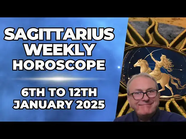 'Video thumbnail for Sagittarius Weekly Horoscope 6th - 12th January 2025'