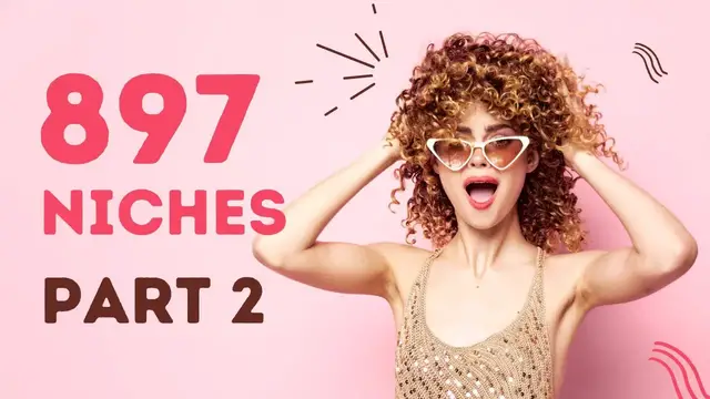 'Video thumbnail for 897 Affiliate Marketing Niches - Part 2 (Brainstorming Sessions)'