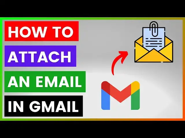 'Video thumbnail for How To Attach An Email In Gmail? [in 2025]'