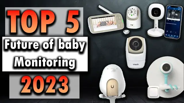 'Video thumbnail for The future of baby monitoring: 2023's top 5 picks'