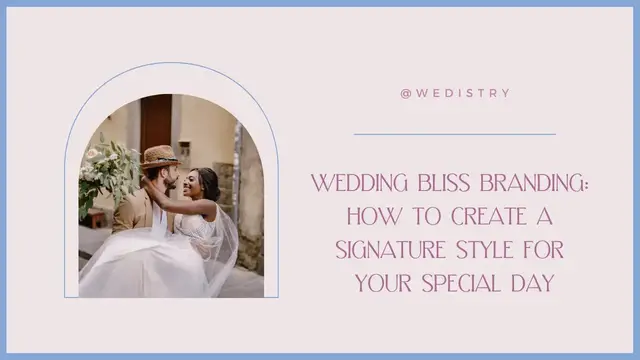 'Video thumbnail for Wedding Bliss Branding: How to Create a Signature Style for Your Special Day'