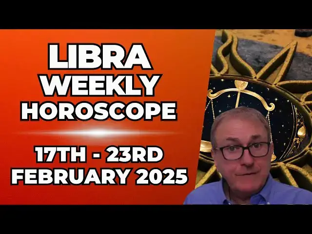 'Video thumbnail for Libra Weekly Horoscope 17th - 23rd February 2025 + Astrology insights'
