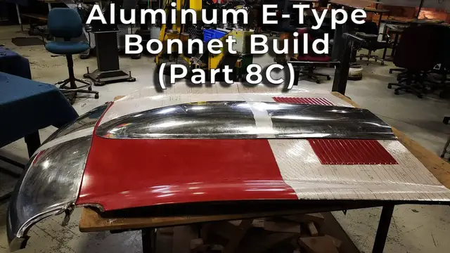 'Video thumbnail for Metal Fabrication: Jaguar E-Type Aluminum Bonnet Build (Part 8C)'