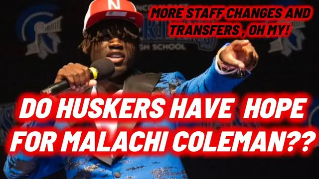 'Video thumbnail for Can Nebraska Football still land Malachi Coleman? | Breaking down transfers & coaching rumors'