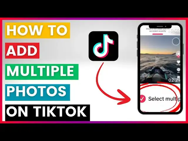 'Video thumbnail for How To Add Multiple Photos On TikTok (In 2025)'