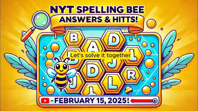 'Video thumbnail for February 15, 2025 New York Times NYT Spelling Bee Answers'