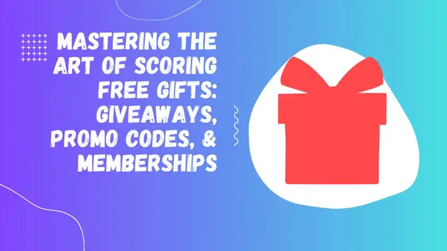 'Video thumbnail for Mastering the Art of Scoring Free Gifts: Giveaways, Promo Codes, & Memberships'
