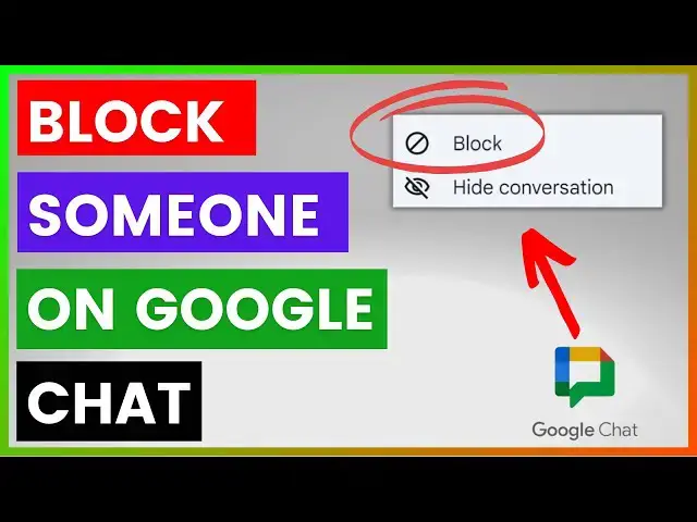 'Video thumbnail for How To Block Someone On Google Chat? [in 2025]'