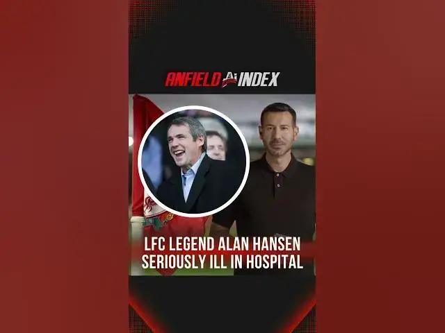 'Video thumbnail for #LFC Legend #AlanHansen Seriously Ill #LiverpoolFC #Liverpool #Hansen'