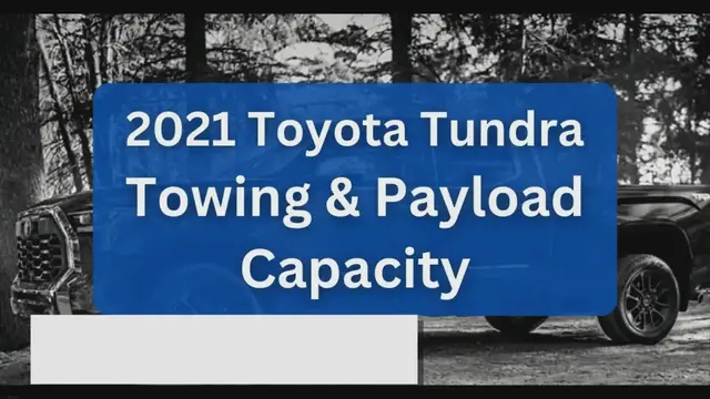 'Video thumbnail for 2021 Toyota Tundra Towing Capacity and Payload (Charts)'