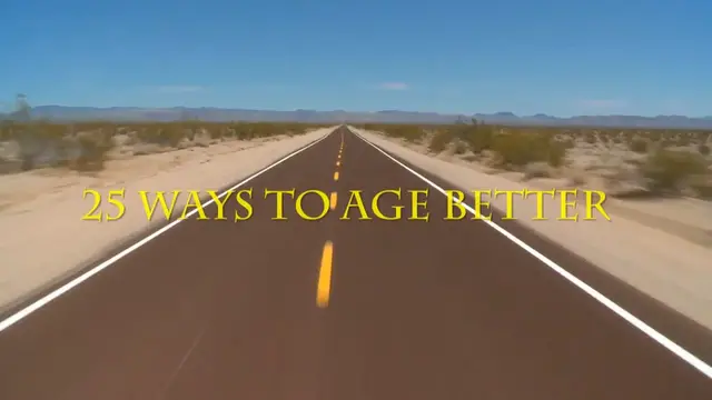 'Video thumbnail for 25 Ways To Age Better'