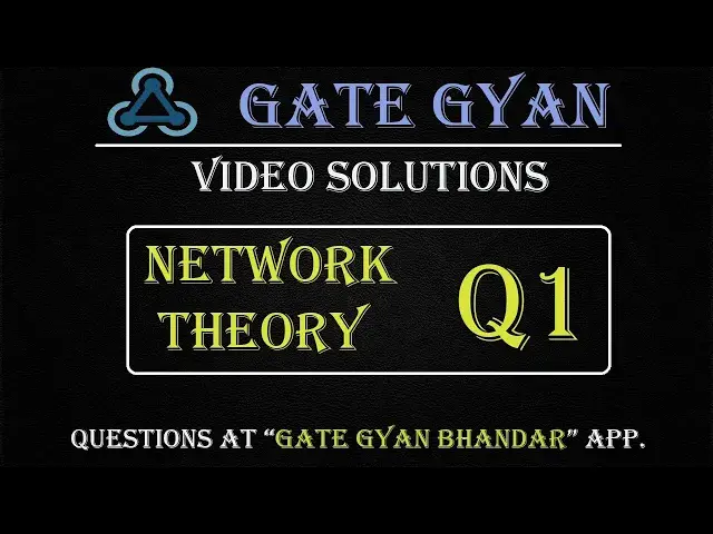 'Video thumbnail for BARC-2020 | Most Important Question | Network Theory Q-1 | GATE Gyan Bhandar App.| GATE  GYAN'