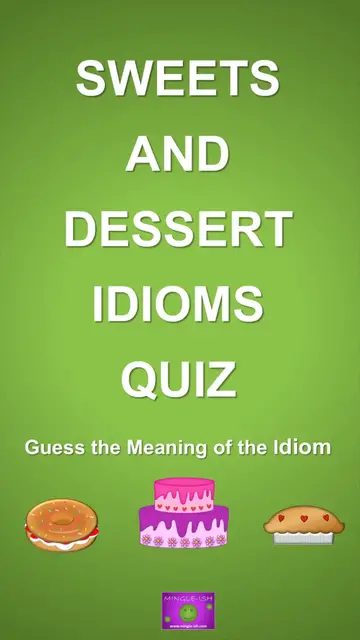 'Video thumbnail for Sweets and Dessert Idioms Quiz: Guess the Meaning of the Idiom #1'
