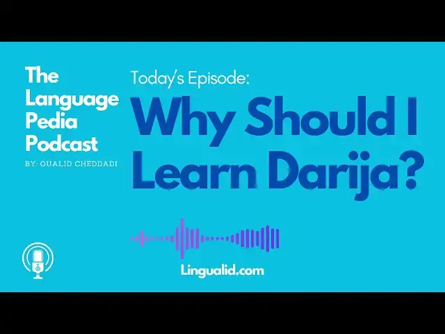 'Video thumbnail for Why Should I Learn Darija? - The Language Pedia Podcast'