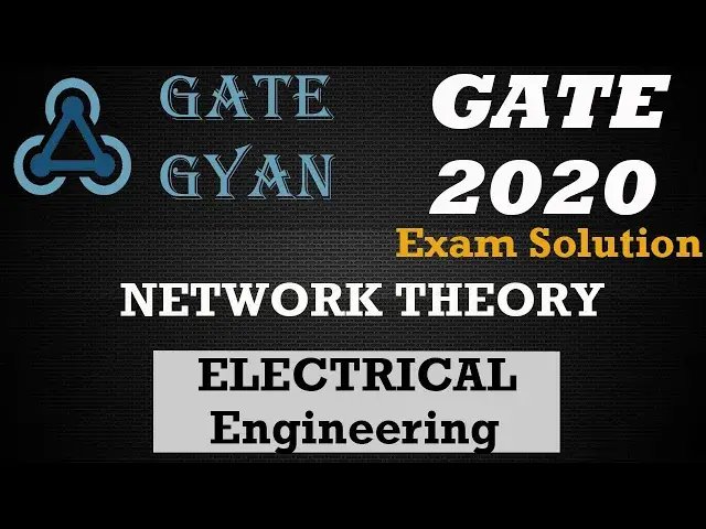 'Video thumbnail for GATE 2020 Electrical Solutions | Network Theory | Electrical Engineering | GATE GYAN |'