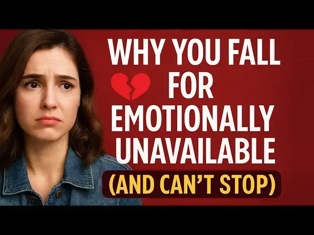 'Video thumbnail for Why You Keep Falling for Emotionally Unavailable People (Psychology Explains)'