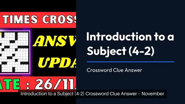 'Video thumbnail for Irish Daily Mail Quick Introduction to a subject (4-2) Crossword Clue Puzzle Answer from November 26, 2024'