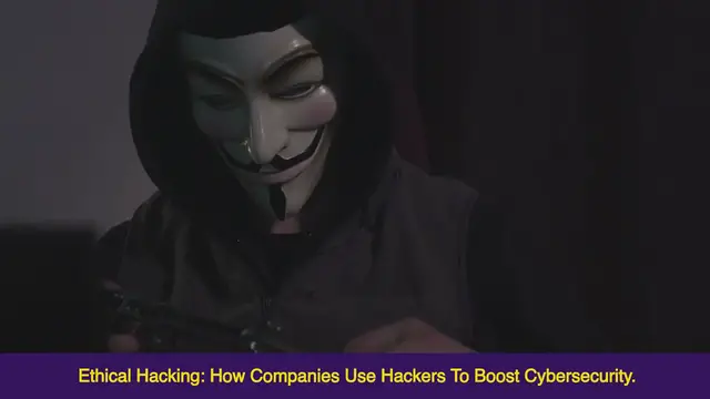 'Video thumbnail for Ethical Hacking: How Companies Use Hackers to Boost Cybersecurity'