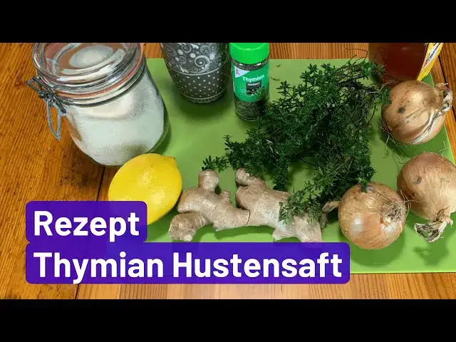 'Video thumbnail for Thymian Hustensaft selber machen - Omas Rezept'