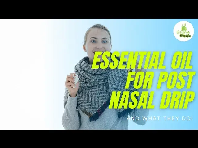 'Video thumbnail for Everything You Need To Know About Essential Oil For Post Nasal Drip And What They Do!'