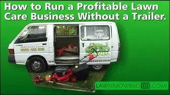 'Video thumbnail for How to Run a Profitable Lawn Care Business Without a Trailer.'