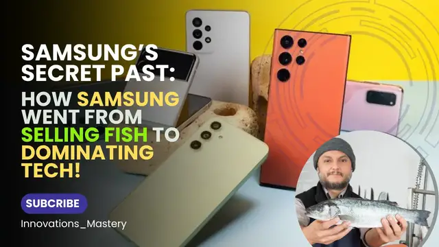 'Video thumbnail for Samsung’s Secret Past: How Samsung Went from Selling Fish to Dominating Tech!'
