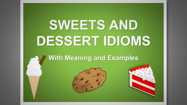 'Video thumbnail for 5 Sweet and Dessert Idioms Explained #3'