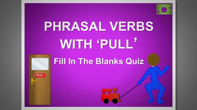 'Video thumbnail for Phrasal Verbs with 'Pull': Fill in the Blanks Quiz #2'