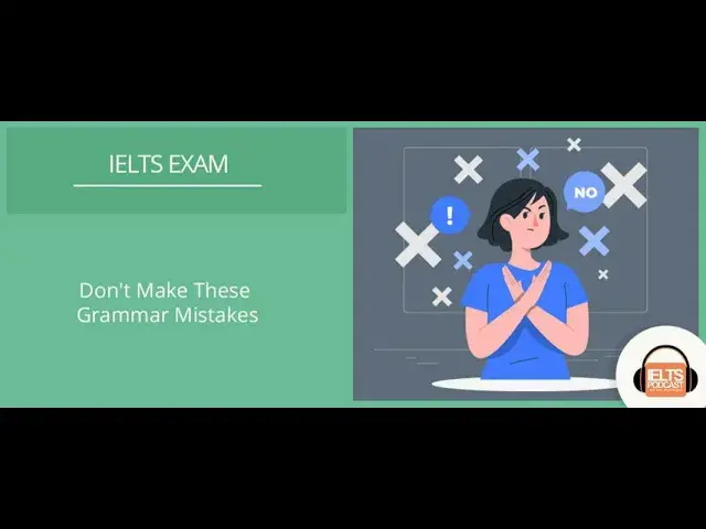'Video thumbnail for Don't Make These Grammar Mistakes in the IELTS Exam'