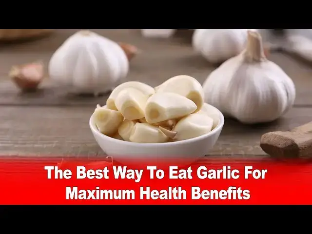 'Video thumbnail for The Best Way To Eat Garlic For Maximum Health Benefits'