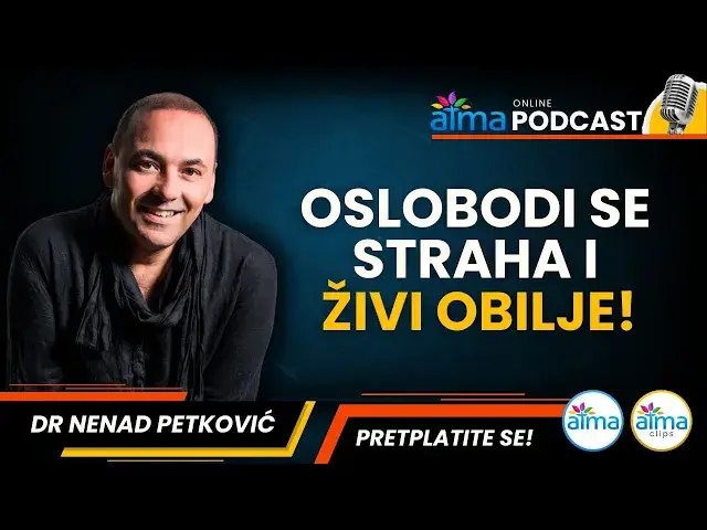 'Video thumbnail for OSLOBODI SE STRAHA I ŽIVI OBILJE! / DR. NENAD PETKOVIĆ PODCAST'