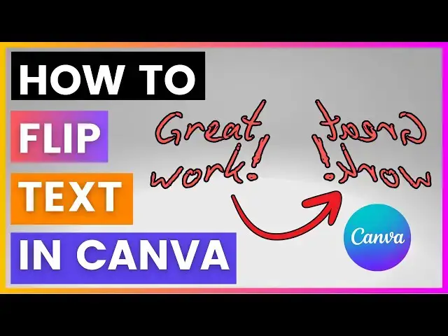 'Video thumbnail for How To Flip Text In Canva [in 2025]'