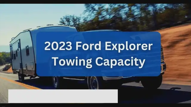 'Video thumbnail for 2023 Ford Explorer Towing Capacity Guide and Payload Information (with Charts)'