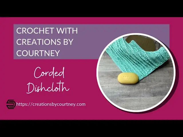 'Video thumbnail for Corded Dishcloth | Crochet with Creations by Courtney'