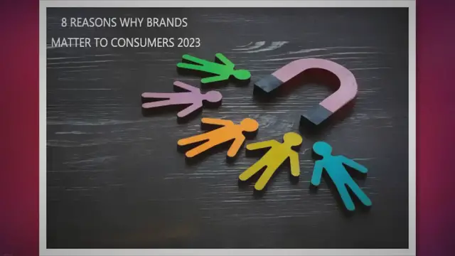 'Video thumbnail for 8 Reasons Why Brands Matter To Consumers 2023 - Aannews ng | Giving You The Best Info'