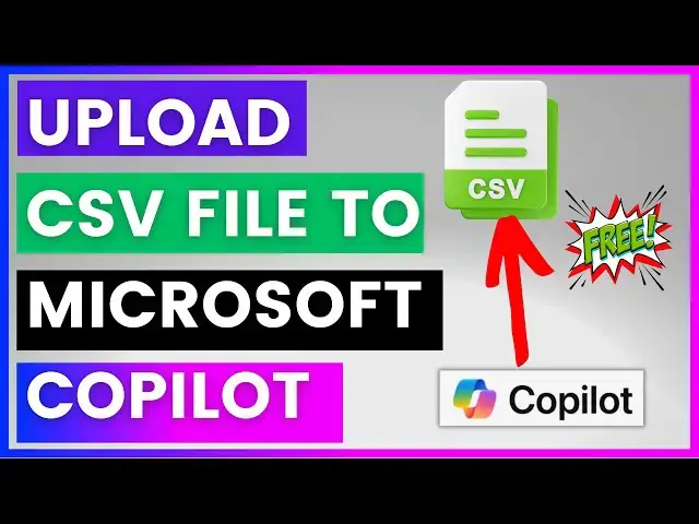 'Video thumbnail for How To Upload a CSV File To Microsoft Copilot? [in 2025] (For Free)'