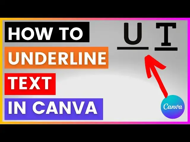 'Video thumbnail for How To Underline Text in Canva? [in 2025]'