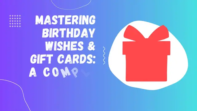 'Video thumbnail for Mastering Birthday Wishes & Gift Cards: A Complete Guide'