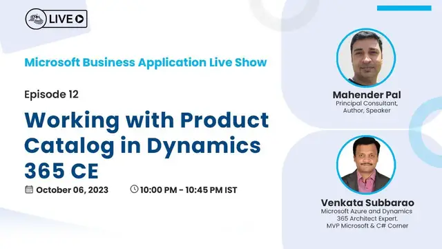 'Video thumbnail for Working with Product  Catalog in Dynamics  365 CE :Microsoft Business Application Live Show - Ep. 12'