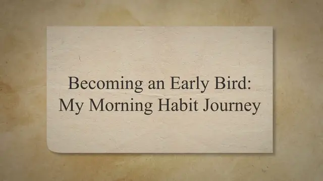 'Video thumbnail for Becoming an Early Bird: My Morning Habit Journey'