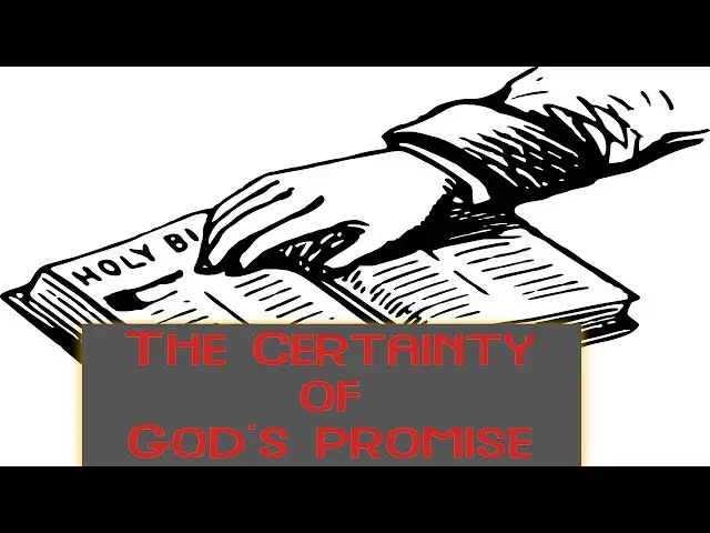 'Video thumbnail for The Certainty Of God's Promise , Hebrews 6:13 -20'