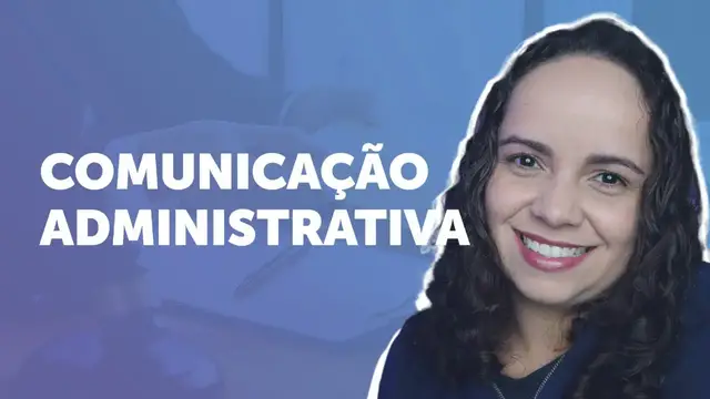 'Video thumbnail for COMUNICAÇÃO ADMINISTRATIVA: o que é, características e mais'