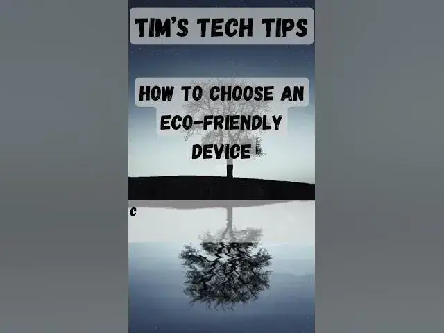 'Video thumbnail for How to choose an eco friendly device'