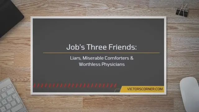 'Video thumbnail for Job’s Three Friends: “Miserable Comforters” & “Physicians of No Value”'