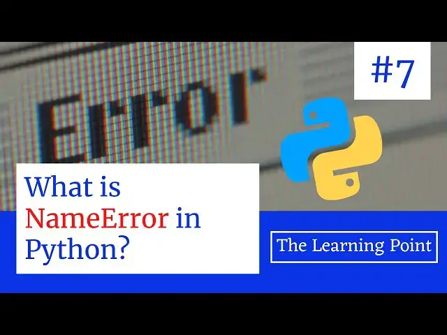 'Video thumbnail for #7 - What is Name Error in Python? | Python Tutorial in Hindi | The Learning Point'