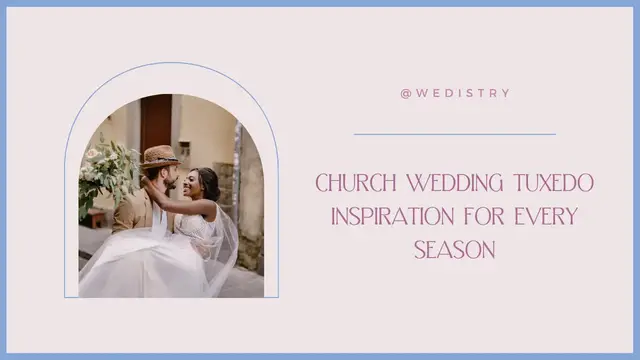 'Video thumbnail for Church Wedding Tuxedo Inspiration for Every Season'
