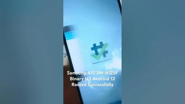'Video thumbnail for Samsung A12 SM-A125F Binary U3 Android 12 Rooted Successfully'