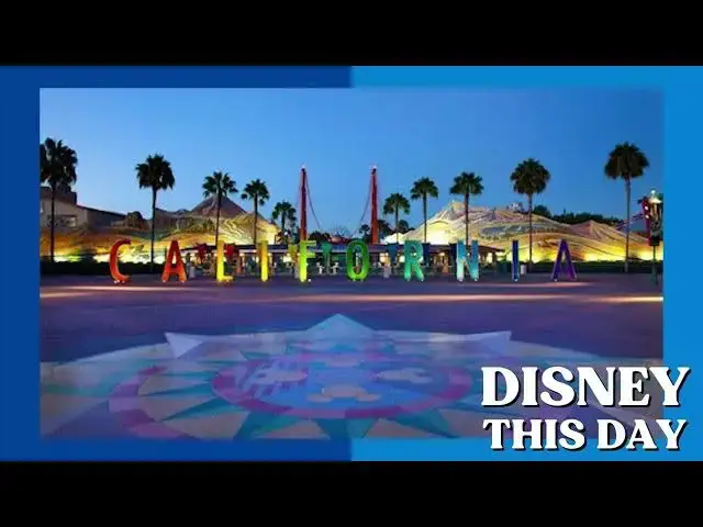'Video thumbnail for Disney California Adventure | DISNEY THIS DAY | May 28, 2010'