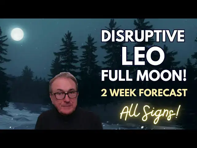 'Video thumbnail for Disruptive Leo Full Moon - 2 Week Forecast + All 12 Signs!'