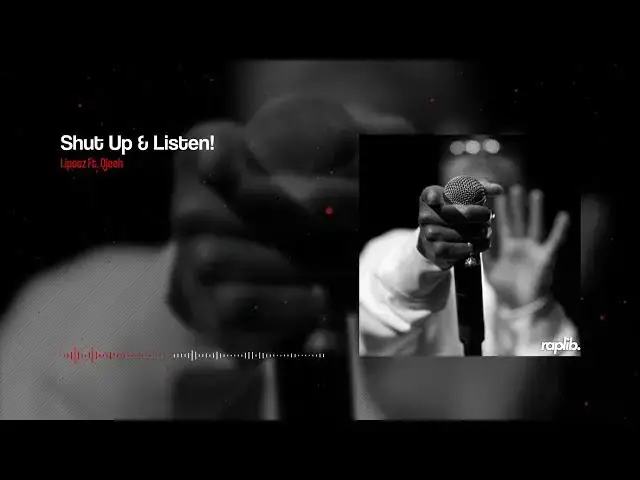 'Video thumbnail for Lipooz - Shut Up & Listen Ft. Ojeeh'